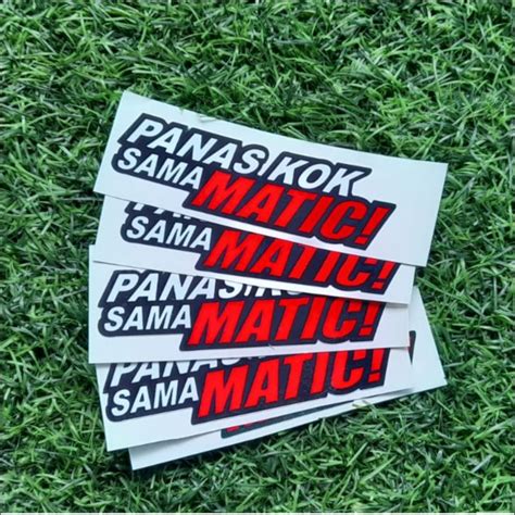 Sticker PANAS KOK SAMA MATIC Variaso Motor Lazada Indonesia