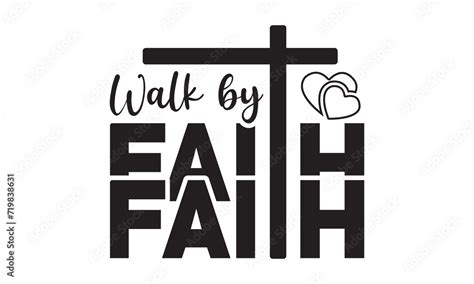 Walk By Faith Svg Christian Svg Jesus Svg Jesus Christian Svg T Shirt