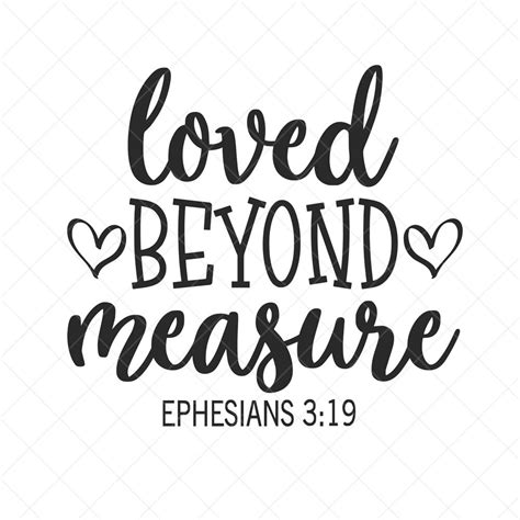 Loved Beyond Measure Svg Ephesians 319 Scriptural Svg Png Etsy