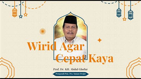 Wirid Agar Dimudahkan Cepat Kaya Prof DR KH Abdul Ghofur YouTube