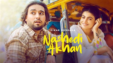 Akha Ne Nashedi Meriya Simar Doraha Official Video New Punjabi