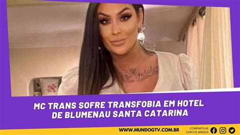 MC TRANS Sofre TRANSFOBIA Em Hotel De Blumenau Sc YouTube