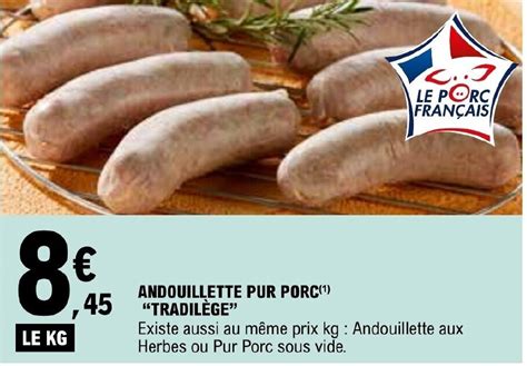 Promo Andouillette Pur Porc Tradil Ge Chez E Leclerc