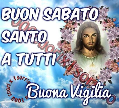 Buon Sabato Santo Bellissimeimmagini It