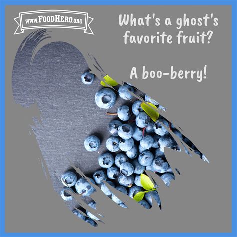 Whats A Ghosts Favorite Fruit A Boo Berry Blueberry Jokes Berries