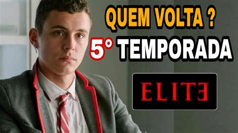 ELITE 5 Quais PERSONAGENS Voltam Para A NOVA TEMPORADA Descubra