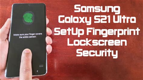 Samsung Galaxy S21 Ultra Setup Fingerprint Lockscreen Security Under