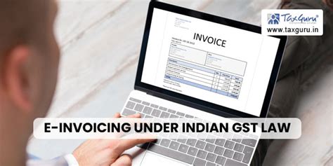 E Invoicing Under Indian Gst Law