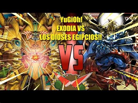 Yu Gi Oh Exodia Vs Los Dioses Egipcios Youtube