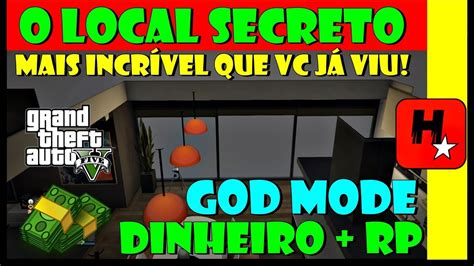 GTA 5 GLITCH LOCAL SECRETO DINHEIRO RP APARTAMENTO DE LUXO GOD MODE