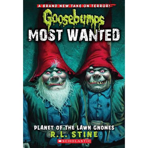 Goosebumps Most Wanted Planet Of The Lawn Gnomes Goosebumps Most