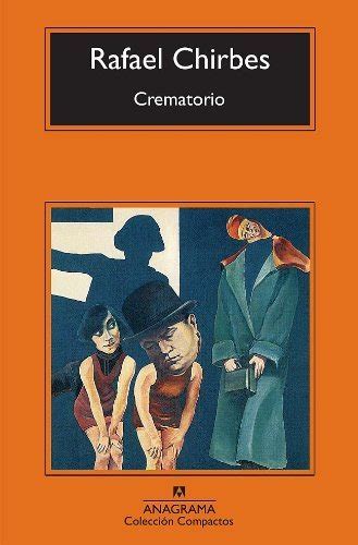 NOVELA Crematorio De Rafael Chirbes Magraner DIARIO LIBROS ONLINE