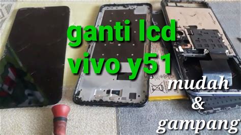 Cara Ganti Lcd Vivo Y51 How To Replace Lcd Vivo Y51 YouTube