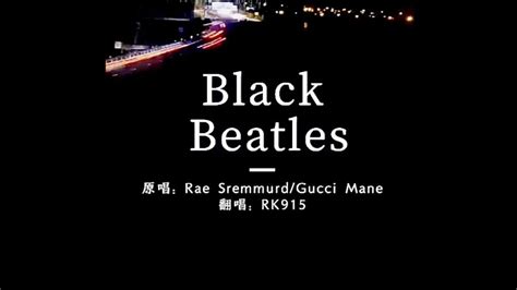 Black Beatles Cover By Rk915 Youtube