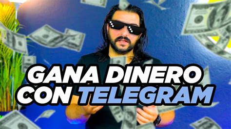 Como Ganar Dinero Con Telegram Youtube