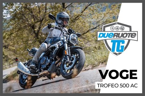 Voge Trofeo 500 Ac Prezzo Scheda Tecnica E Foto Dueruote