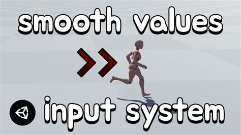 How To Get Smooth Movement In Unitys Input System Youtube