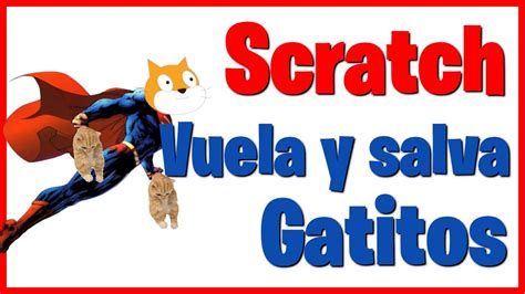 Crear Videojuego Mover Y Deslizar A Scratch Para Atrapar Gatitos