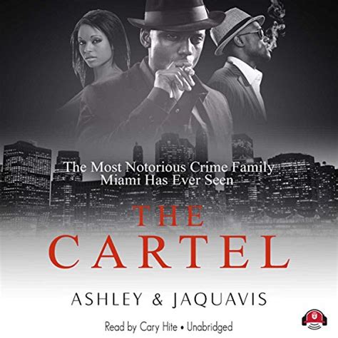 I Tested The Cartel by Ashley and Jaquavis: My First Person Experience with this Must-Read Urban ...