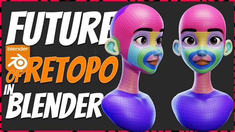 The Future Of Retopology Retopoflow For Blender Youtube