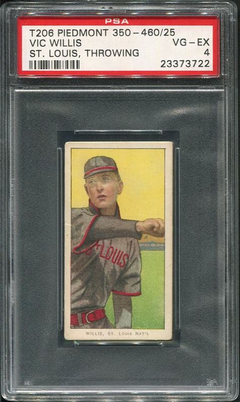 1909 11 T206 Piedmont 350 460 25 Vic Willis St Louis Throwing PSA 4