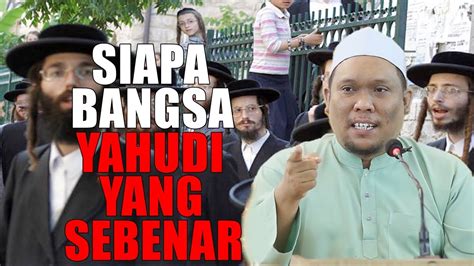 Siapa Bangsa Yahvdi Yang Sebenar Ustaz Auni Mohamed Youtube