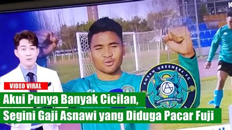 Sulit Bayar Cicilan Segini Gaji Asnawi Mangkualam Yang Dibandingin