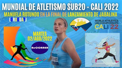 Mundial De Atletismo Sub De Cali Final De Jabalina Con La