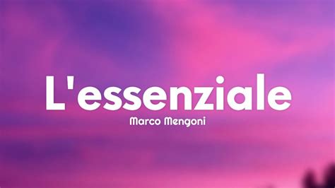 Marco Mengoni L Essenziale Testo Lyrics Youtube