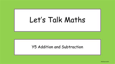 Y5 Maths Addition And Subtraction Let S Talk Teaching Resources