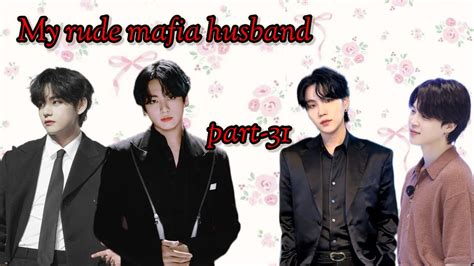 My Rude Mafia Husband Part 31 Taekook Yoonmin Love Story YouTube