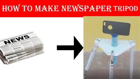 How To Make Newspaper Tripod At Home Tripod