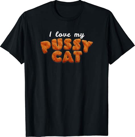 I Love My Pussy Cat T Shirt Amazon Co Uk Fashion