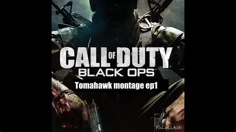 Call Of Duty Black Ops 1 Tomahawk Montage Ep1 YouTube