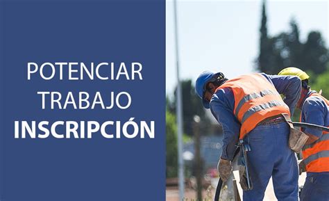 ANSES Potenciar Trabajo inscripción Como completar formulario