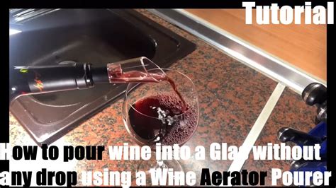 How To Pour Wine Into A Glas Without Any Drop Using A Wine Aerator Pourer Diy Youtube