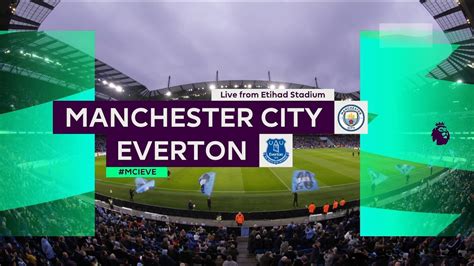 Manchester City Vs Everton Full Match Replay Premier League 202223