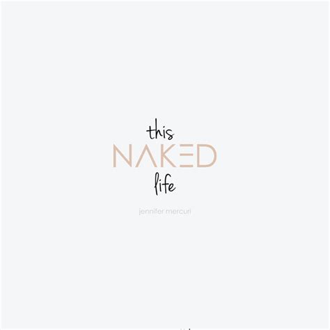 Design My Naked Life Well Not My Life But My Naked Blog Clothing Optional Logo Design