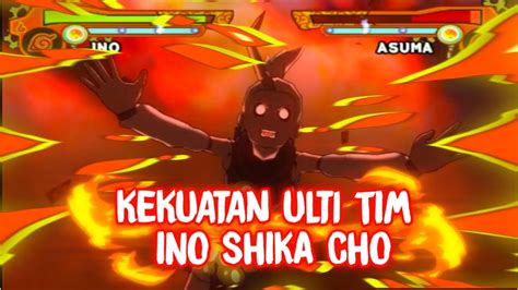 KEKUATAN ULTI TIM INO SHIKA CHO Naruto Shippuden Ultimate Ninja 5