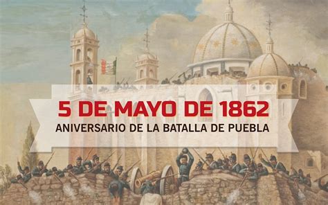 Aniversario De La Batalla De Puebla Enfoque Noticias