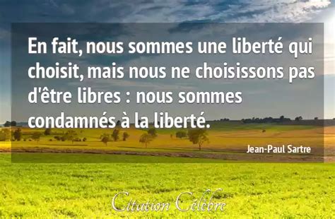 Citation Jean Paul Sartre Liberte En Fait Nous Sommes Une Libert