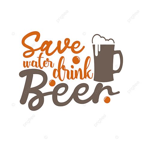 Lettering Typography Quotes Vector Design Images Save Water Drink Beer