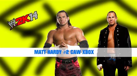 Wwe K Caw Matt Hardy Xbox Youtube