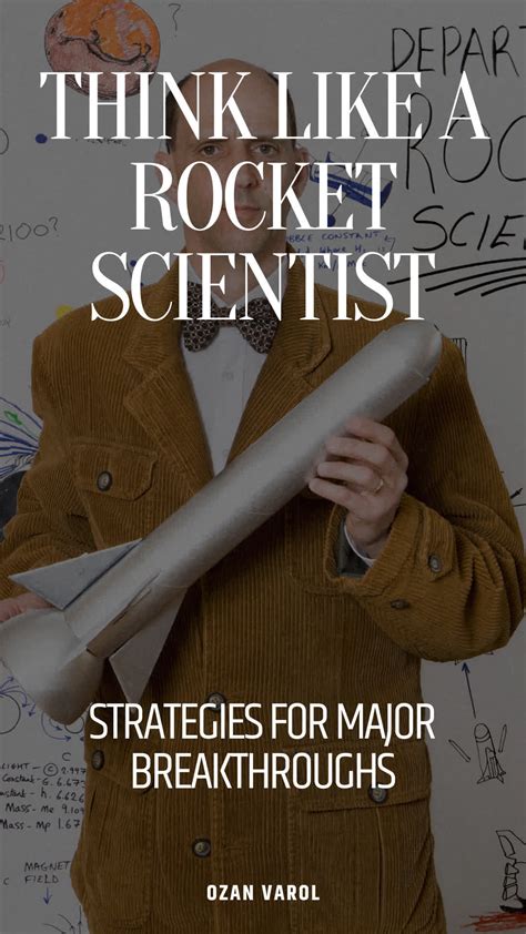 Think Like A Rocket Scientist By Ozan Varol Summary On Dygest