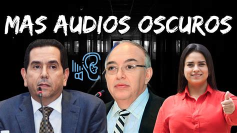 AUDIOS COMPROMETEDORES DE CASTRO BOBADILLA ISIS CUELLAR ANTONIO