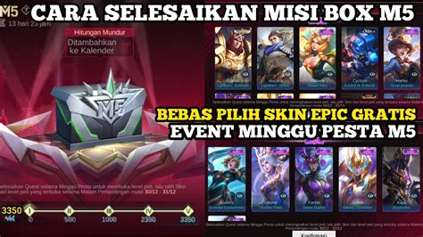 Cara Selesaikan Misi Box M Bebas Pilih Skin Epic Gratis Event Minggu