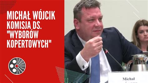 Michał Wójcik Komisja ds wyborów kopertowych YouTube