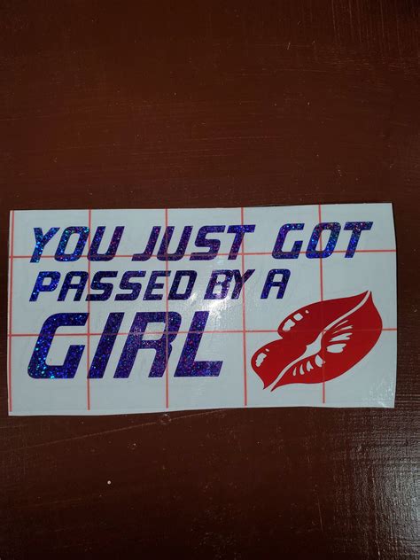 You Just Got Passed By A Girl Vinyl Decal Etsy