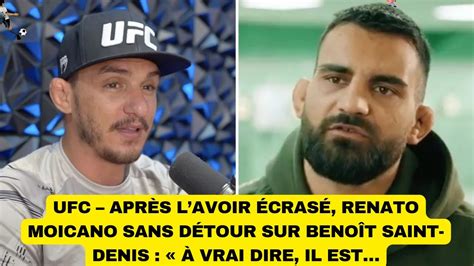 Ufc Apr S Lavoir Cras Renato Moicano Sans D Tour Sur Beno T Saint