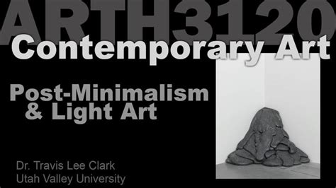 Lecture 08 Post-Minimalism & Light Art | Light art, Lecture, Utah valley university